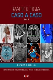 Radiologia caso a caso 2015 Ricardo Mello