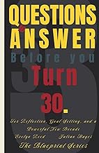 33 Questions to Answer Before You Turn 30: For Reflection, Goal Setting, and a Powerful New Decade (
