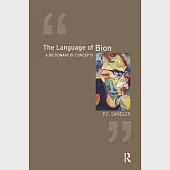 The Language of Bion: A Dictionary of Concepts