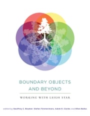 Boundary Objects and Beyond Geoffrey C. Bowker