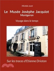 10580.Le Musée Josèphe Jacquiot Montgeron Voyage dans le temps: Sur les traces d'Etienne Drioton