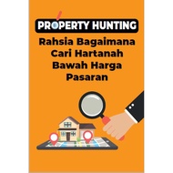 Ebook Hartanah Property Hunting (Rahsia Bagaimana Cari Hartanah Bawah Pasaran)
