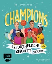 Champions -Sporthelden, die Geschichte schreiben Sven Voss