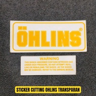 STICKER / STIKER SHOCK PRINTCUT OHLINS TRANSPARAN STICKER TABUNG SHOCK COPY OHLINS TRANSPARAN HRG55