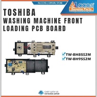 TW-BH85S2M/TW-BH95S2M - TOSHIBA WASHING MACHINE FRONT LOADING PCB BOARD