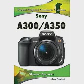 Sony A300/A350: Focal Digital Camera Guides