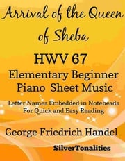 Arrival of the Queen of Sheba Elementary Beginner Piano Sheet Music Silvertonalities