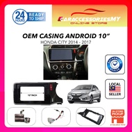 Honda City E/V spec 2014 to 2017 10 inch android player casing with Socket plug + Plug + Canbus