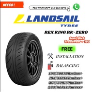 OFFER LANDSAIL REX KING RK-ZERO SEMI SLICK TYRE 195/50/15 / 195/55/15 / 205/50/15 / 265/40/18
