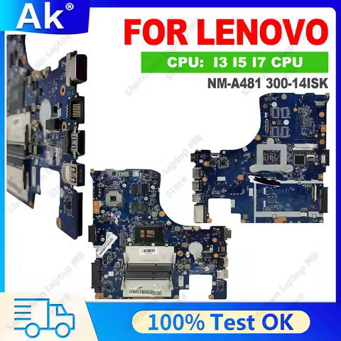 NM-A481 Laptop Motherboard For Lenovo 300-14ISK 14in NM-A481 Mainboard with 6th Gen i3 i5 i7 CPU 100