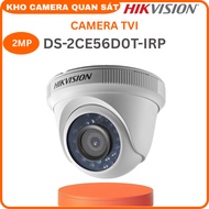 CAMERA Dome HD-TVI HIKVISION DS-2CE56D0T-IRP 2MP 1080P - Hàng Chính Hãng -Kho camera