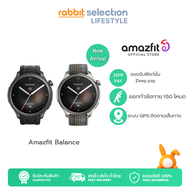 [รุ่นใหม่ 2023!] Smartwatch Amazfit Balance สมาร์ทวอทช์ รุ่นใหม่ล่าสุด มี GPS จอ 1.5 นิ้ว รองรับ Zepp Pay Calling watch โทรออก-รับสายได้ ใช้งาน