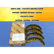 100% ORI - TOYOTA BRAKE SHOE - 04495-0D060/04495-52140 - TOYOTA VIOS NCP42 / NCP93 / NCP150