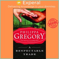 A Respectable Trade by Philippa Gregory (US edition, paperback)