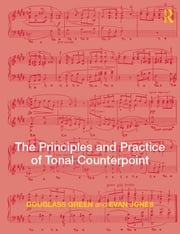 The Principles and Practice of Tonal Counterpoint Evan Jones