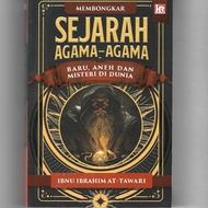 BUKU MEMBONGKAR SEJARAH AGAMA AGAMA BARU,ANEH DAN MISTERI DI DUNIA (IBNU IBRAHIM)