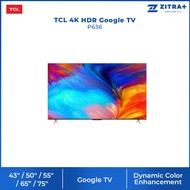 [FREE SHIPPING]TCL 43"/50"/55"/65"/75" 4K HDR Google TV | 43P636/50P636/55P636/65P636/75P636 | Dynam