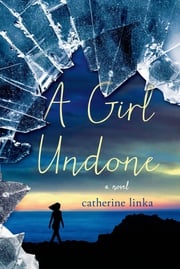A Girl Undone Catherine Linka