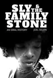 Sly &amp; the Family Stone Joel Selvin