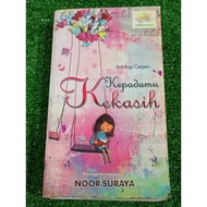 (PRE❤️NOVEL) KEPADAMU KEKASIH - Noor Suraya