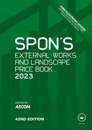 Spon's External Works and Landscape Price Book 2023 AECOM AECOM