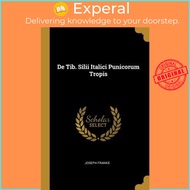 de Tib. Silii Italici Punicorum Tropis by Joseph Franke (paperback)