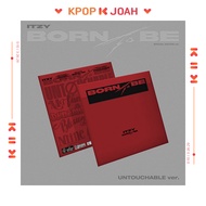 (UNTOUCHABLE Ver.) ITZY [BORN TO BE] SPEICIAL EDITION (26th Jan.2024)