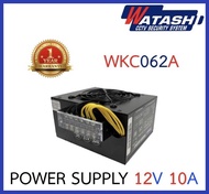 POWER SUPPLY INPUT:220V. 12v/10A. WATASHI #WKC062A