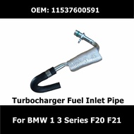 11537600591 Turbocharger Fuel Inlet Pipe for BMW 1 3 Series F20 F20N F21 F21N Oil Hose Car Accessori