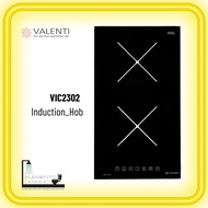 VALENTI VIC2302 2 ZONE SCHOTT GLASS BUILT INDUCTION HOB