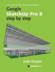 Google SketchUp Pro 8 step by step João Gaspar