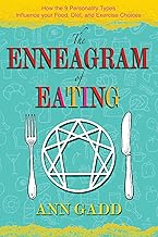 The Enneagram of Eating: How the 9 Personality Types Influence Your Food, Diet, and Exercise Choices