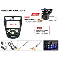PERODUA AXIA 2014 - 2022 ANDROID PLAYER 9 INCH PLUG AND PLAY WITH OEM CASING