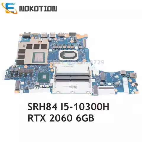 NOKOTION For Lenovo Legion 5-15IMH05H Laptop Motherboard SRH84 I5-10300H CPU+RTX 2060 6GB NM-C911 5B