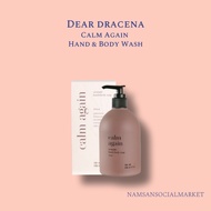 [Dear Dracena] Calm Again Hand & Body Wash 400ml — Gentle Botanical Cleanser