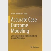 Accurate Case Outcome Modeling: Entrepreneur Policy, Management, and Strategy Applications