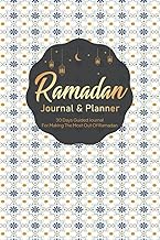 Ramadan Journal and Planner: A 30 Days Guided Journal for Making The Most Out Of Ramadan planning |Prayer/Salah tracker, Quran recitation tracker, Dua ... Muslim Men,Girl Women and Kids Reflections