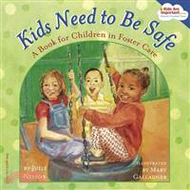 64575.Kids Need to Be Safe ─ A Book for Children in Foster Care