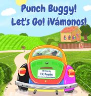 Punch Buggy! Let's Go! ¡Vámonos! T.K. Peoples