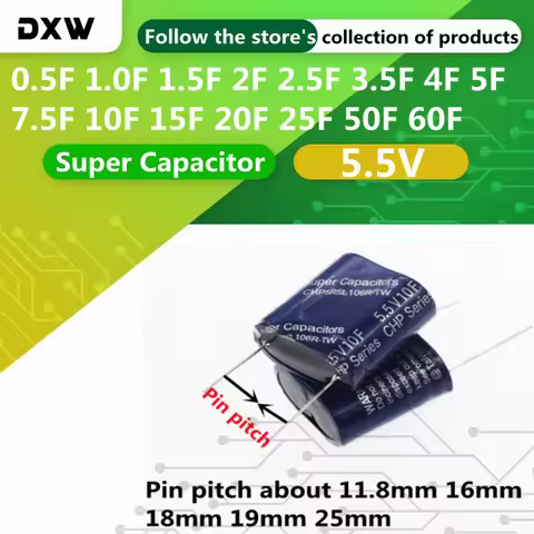 1PCS 5.5V Super Capacitor 0.5F 1.0F 1.5F 2F 2.5F 3.5F 4F 5F 7.5F 10F 15F 20F 25F 50F 60F Farad Combi