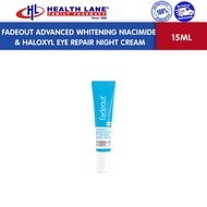 FADEOUT ADVANCED WHITENING NIACIMIDE & HALOXYL EYE REPAIR NIGHT CREAM (15ML)