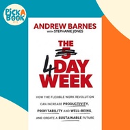 [100% Original Books] - The 4 Day Week : How the Flexible Work Revolution C by Andrew Barnes (UK edi