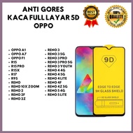 Tempered GLASS 5D OPPO A1-OPPO A7-OPPO F1-R15-R15 PRO-R15X-R17-R9S-RENO-RENO 10X ZOOM-RENO 2-RENO 2F-RENO 2Z-RENO 3-RENO 3 5G-RENO 3 PRO-RENO 3-PRO 5G-RENO 3 YOUTH-Reno 4 4G-RENO 4 5G-RENO 4 LITE-RENO 4F-RENO 4Z 5G-RENO 5 4G-RENO 5 LITE