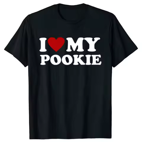 I Love My Pookie Women Men Printed T Shirt Fashion Tshirt 90S Harajuku Y2K Male Short Sleeve Casual 