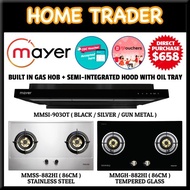MAYER ✦ BUILT IN HOB ✦ SLIMLINE COOKER HOOD ✦ MMGH882HI ✦ MMSS882HI ✦ MMSI903OT