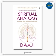 Spiritual Anatomy by Daaji Kamlesh D. Patel