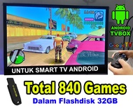 Game Smart TV Android TVBox STB Android 840 Game PSP PS1 SuperNintendo Flashdisk 32gb