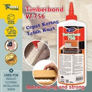 Timberbond - VT 756 (Fast Dry Extra Strong Glue, Gam Kayu - Cepat Kering dan Lebih Kuat)#READY STOCK