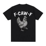 F-Caw-F Chicken Funny Crazy Chicken Fans Men's Fashion Gothic Cotton T-shirt