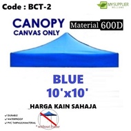 BCT-2 BLUE - 10'x10' Canvas only Market Canopy / Kanvas Kanopi / Kain Kanopi Khemah Pasar